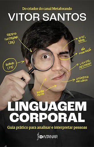 Linguagem corporal: Guia prático para analisar e interpretar pessoas