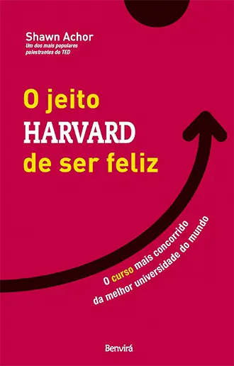 O Jeito Harvard de Ser Feliz