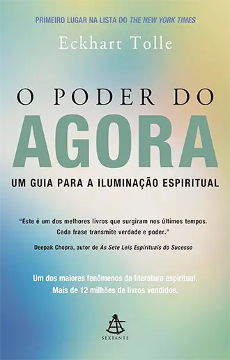 O Poder do Agora - Um guia para a iluminação espiritual