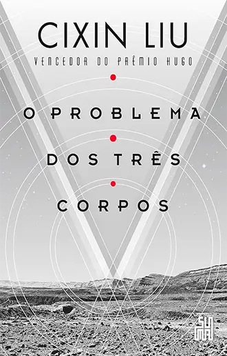 O problema dos três corpos: O livro que inspirou a série da Netflix