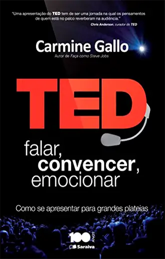 TED: Falar, convencer, emocionar