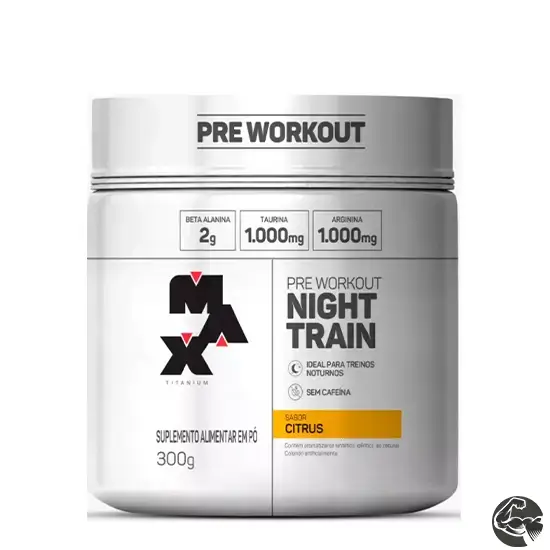 Night Train Pré-Treino 300g - Max Titanium