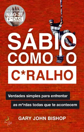 Sábio Como o C*ralho
