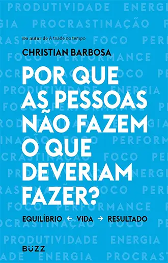 Por que as pessoas não fazem o que deveriam fazer?