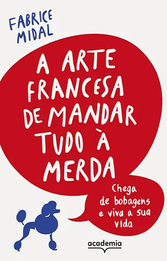 A arte francesa de mandar tudo à merda