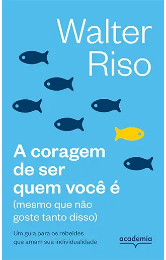 A coragem de ser quem você é