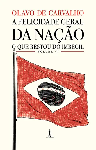 A Felicidade Geral da Nação