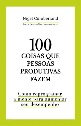 100 coisas que pessoas produtivas fazem