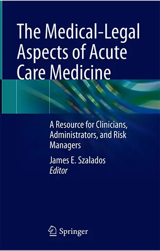 The Medical-Legal Aspects of Acute Care Medicine